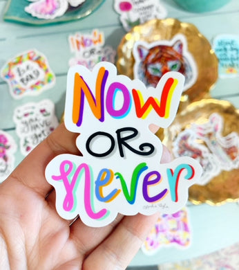 Now or Never Sticker